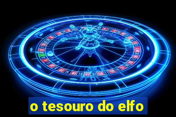 o tesouro do elfo